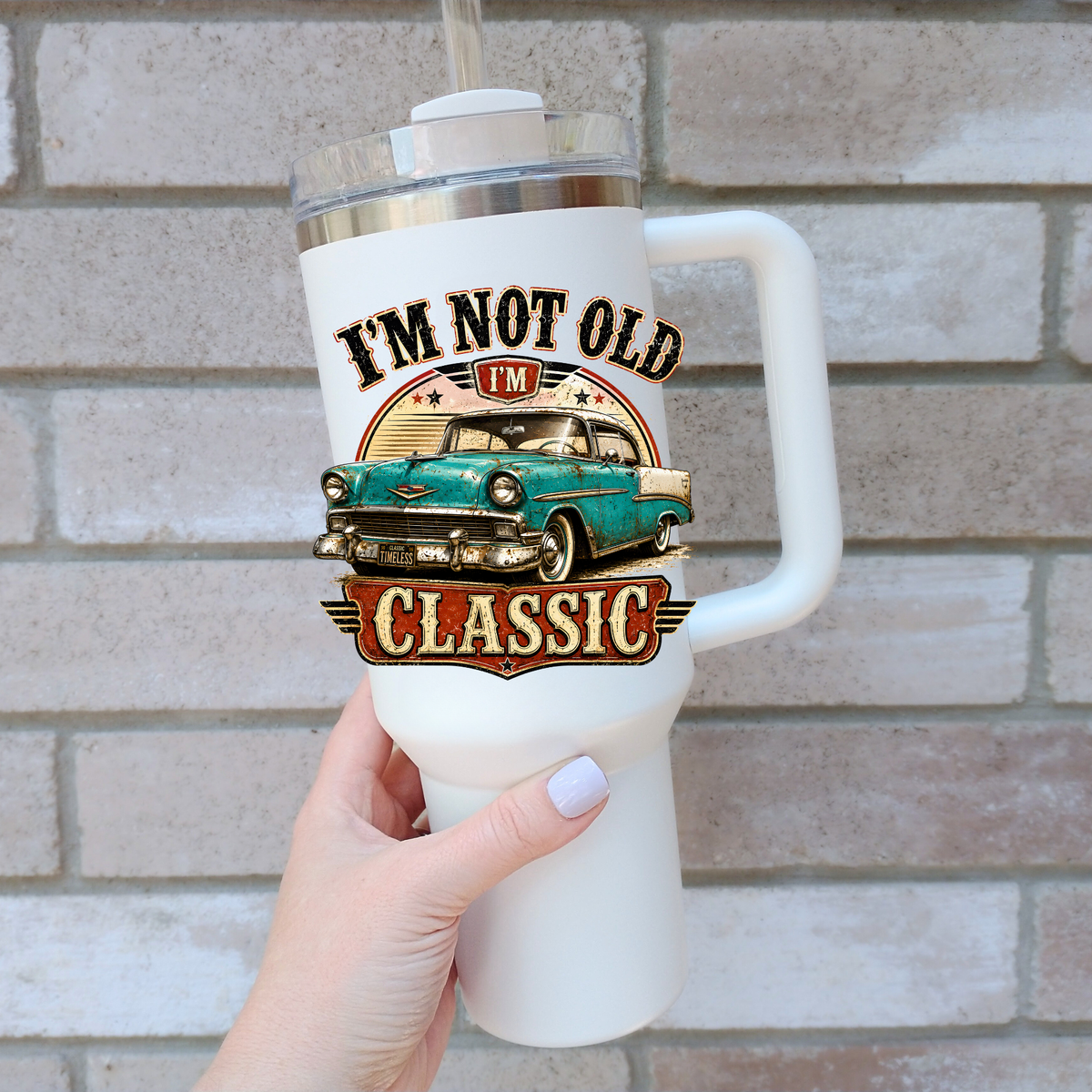 I'm not old I'm classic