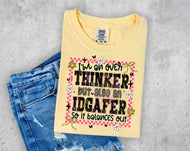 I'm an over Thinker but also an IDGAFER so it balances out