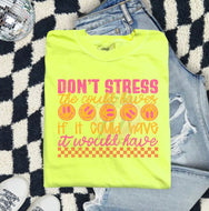 Don’t Stress (DTF TRANSFER)