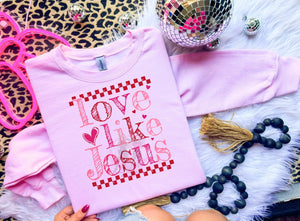 Love like Jesus (DTF TRANSFER)