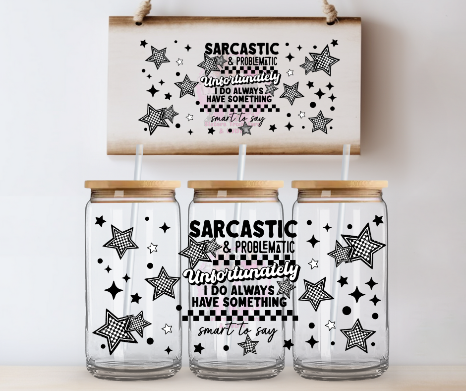 Sarcastic & Problematic