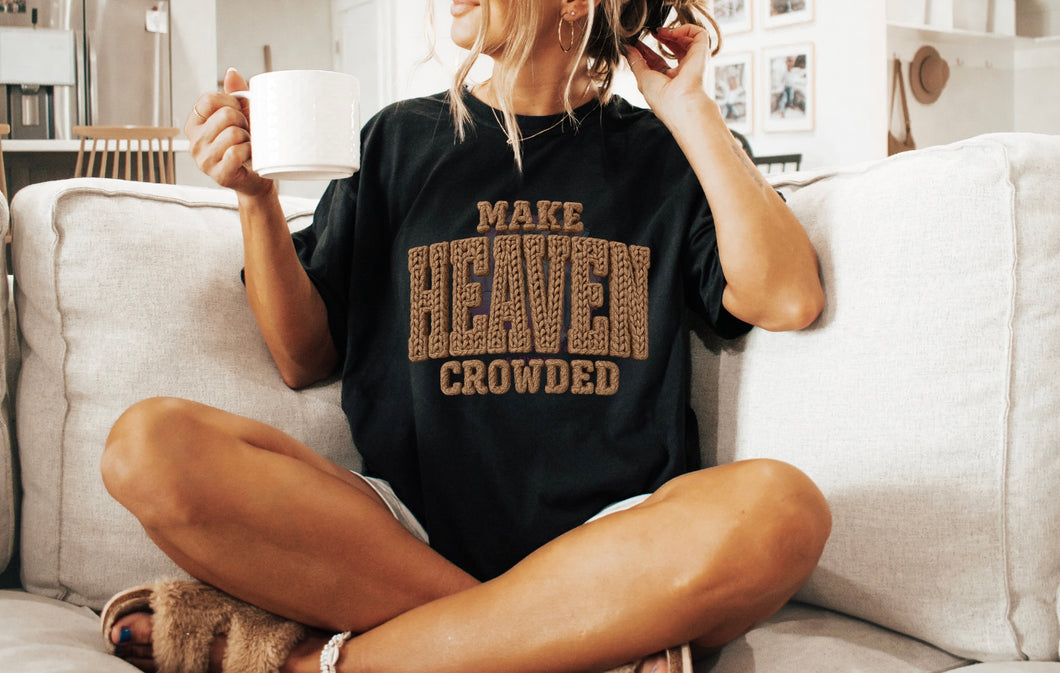 Make Heaven Crowded