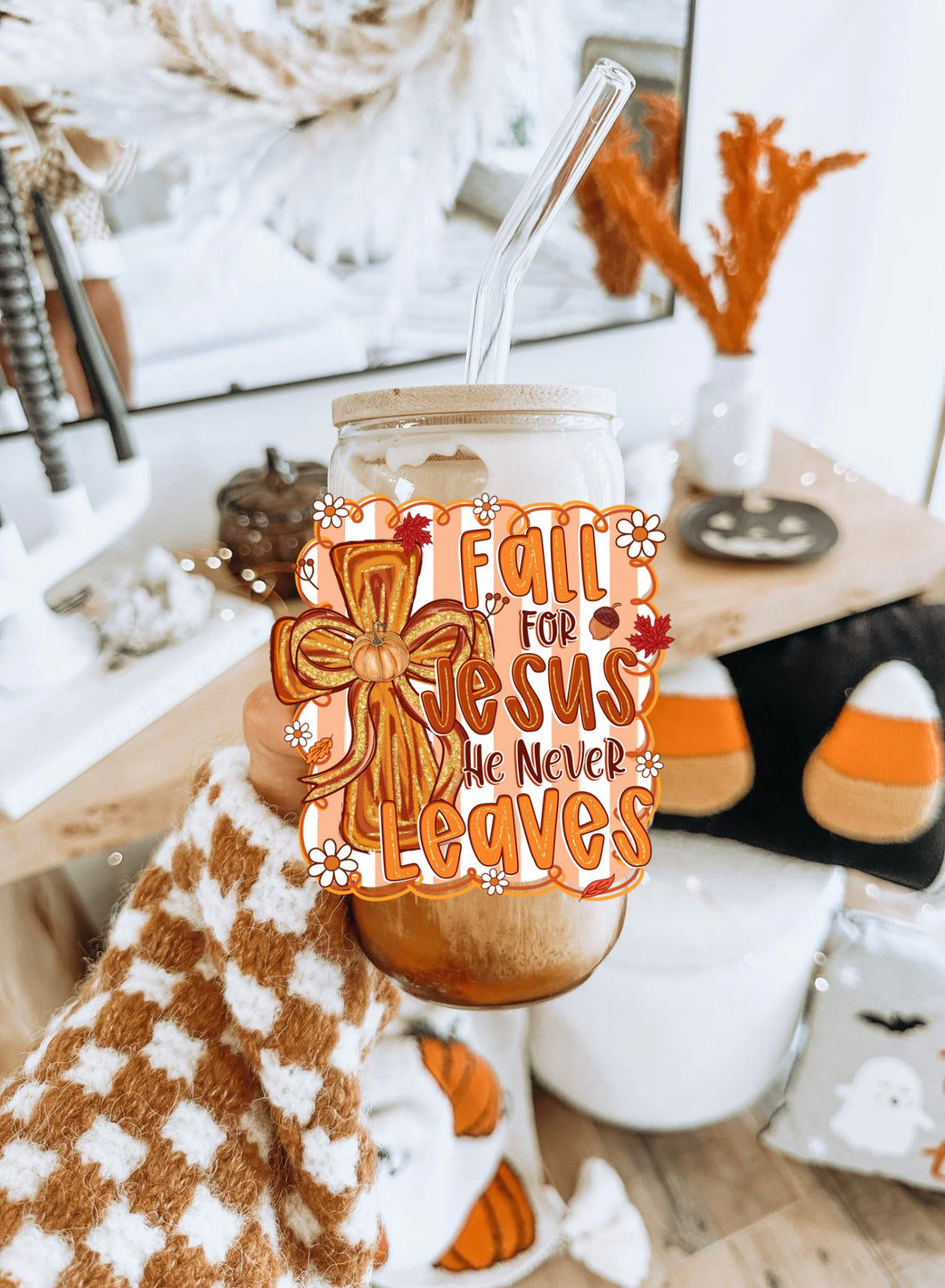 Fall for Jesus he never leaves  (4inch)