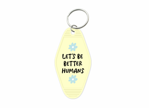 Let's be better humans  (6 pack)