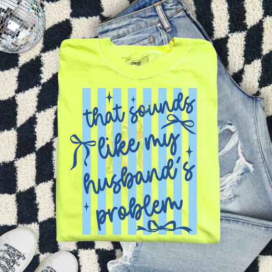 That sounds like my husband's problem