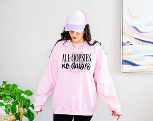 ALL OOPSIES NO DAISIES
