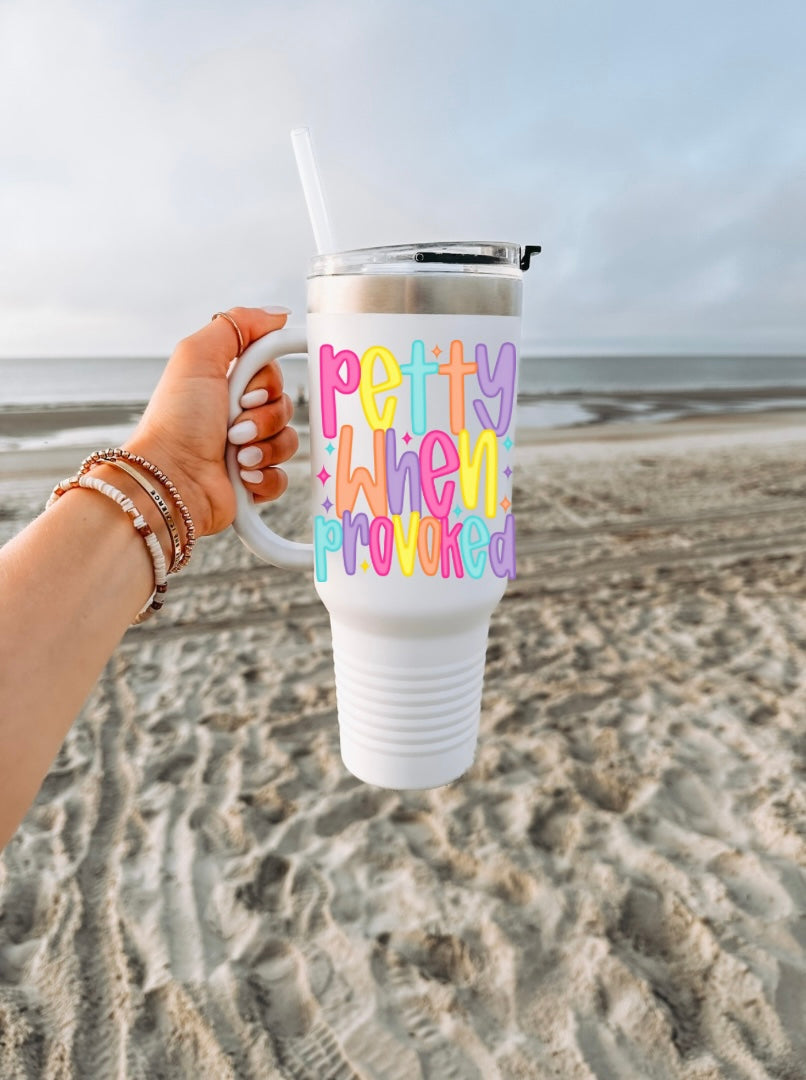 Petty When Provoked