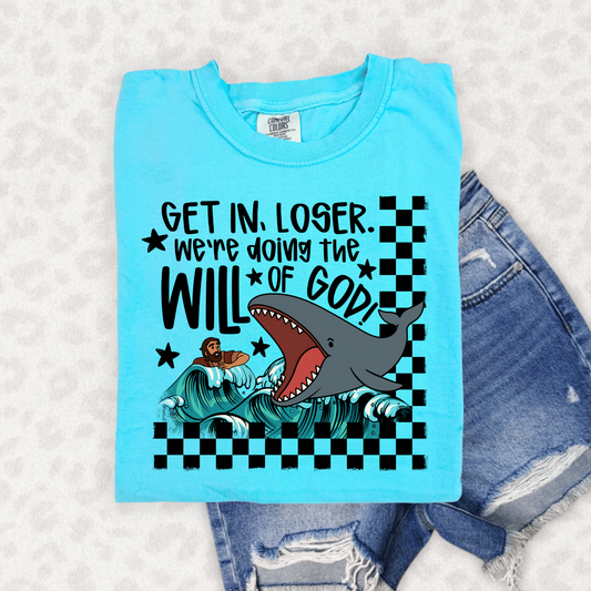 Get in loser we're doing the will of God