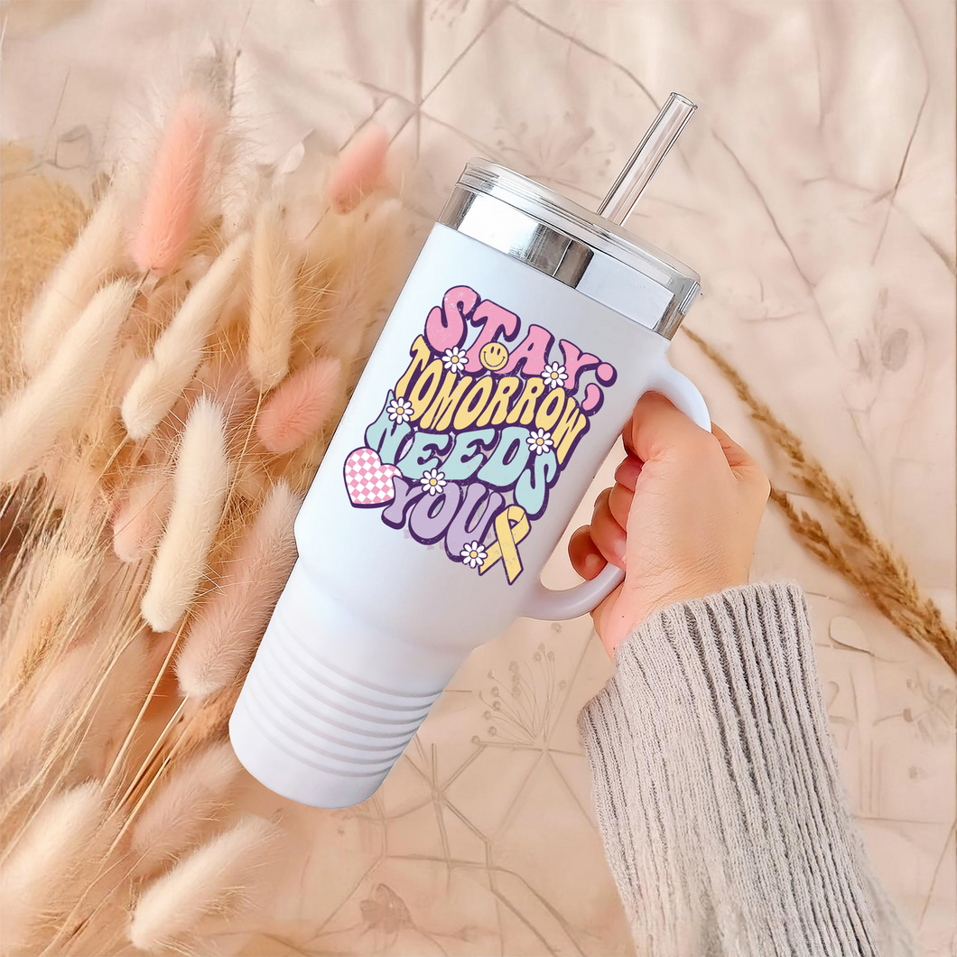 Stay; tomorrow needs you