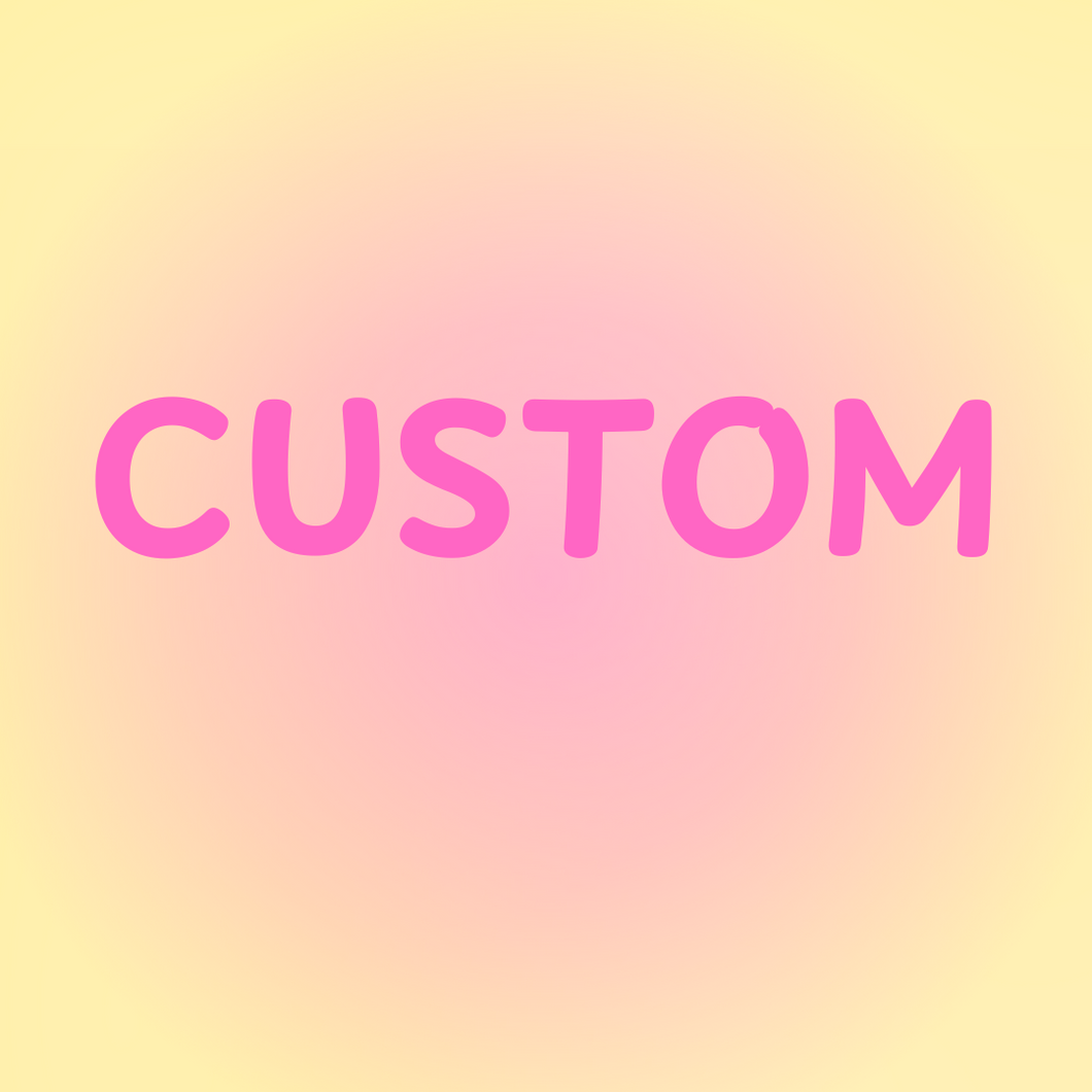 CUSTOM