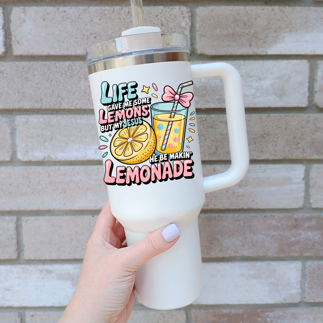 My Jesus He Be Making Lemonade